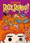 Ridi, Romeo! libro di Gabos Otto