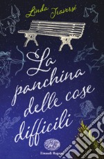 La panchina delle cose difficili libro