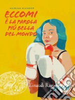 Eccomi è la parola più bella del mondo libro