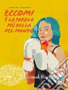 Eccomi è la parola più bella del mondo libro di Mander Marina