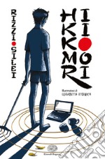 Hikikomori. Ediz. illustrata libro