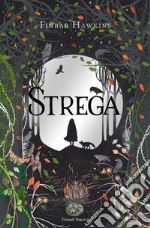 Strega. Ediz. illustrata libro