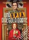 Una spia a regola d'arte libro di Gregotti Federico