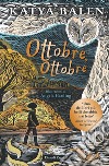 Ottobre, Ottobre libro di Balen Katya