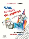 Fiabe lunghe un sorriso. Ediz. a colori libro di Rodari Gianni