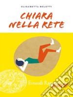 Chiara nella rete libro