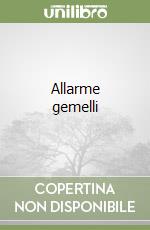 Allarme gemelli libro