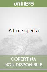 A Luce spenta libro