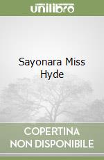 Sayonara Miss Hyde libro