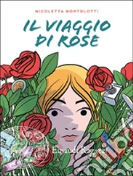 Il viaggio di Rose libro