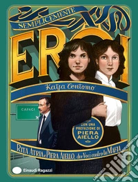 Rita Atria e Piera Aiello, due voci contro la mafia libro