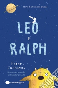 Leo e Ralph. Ediz. illustrata
