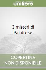 I misteri di Paintrose libro