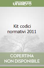 Kit codici normativi 2011 libro