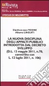 La nuova disciplina degli appalti pubblici introdotta dal decreto sviluppo (D.L. 13 maggio 2011, n. 70, convertito con L. 12 luglio 2011, n. 106) libro