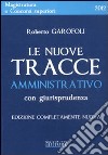 Le nuove tracce amministrativo con giurisprudenza libro