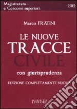 Le nuove tracce civile con giurisprudenza libro