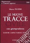 Le nuove tracce civile con giurisprudenza libro