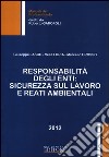 Responsabilità degli enti. Sicurezza sul lavoro e reati ambientali libro