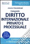 Compendio di diritto internazionale privato e processuale libro
