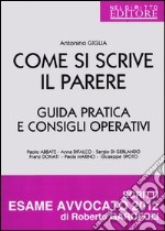 Come si scrive il parere. Guida pratica e consigli operativi