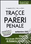 Tracce di pareri penale con pareri svolti, casi probabili, tecniche di redazione libro