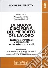 La nuova disciplina del mercato del lavoro. Tipologie contrattuali licenziamenti ammortizzatori sociali libro