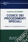 Codice dei procedimenti speciali. Annotato con dottrina, giurisprudenza e formule libro