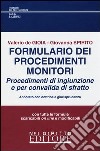 Formulario dei procedimenti monitori (procedimenti d'ingiunzione e per convalida di sfratto) libro