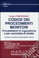 Formulario dei procedimenti monitori-Codice dei procedimenti monitori. Procedimenti di ingiunzione e per convalida di sfratto libro