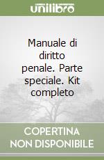 Manuale di diritto penale. Parte speciale. Kit completo libro