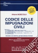 Codice delle impugnazioni civili: Impugnazioni in generale, regolamento di competenza, appello-Ricorso per cassazione, revocazione, opposizione di terzo libro