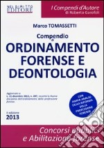 Compendio di ordinamento forense e deontologia libro