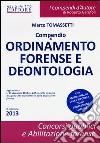 Compendio di ordinamento forense e deontologia libro