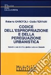 Codice dell'espropriazione e della perequazione urbanistica libro