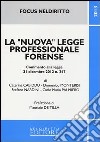 La «nuova» legge professionale forense. Commento alla legge 31 dicembre 2012 n. 247 libro