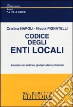 Codice degli enti locali. Annotato con dottrina, giurisprudenza e formule libro