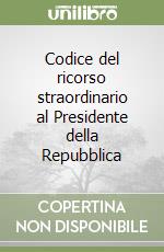 Codice del ricorso straordinario al Presidente della Repubblica libro