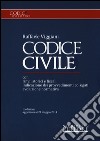 Codice civile. Con rinvii storici e fiscali, indicazione dei provvedimenti collegati, evoluzione normativa libro