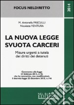 La nuova legge svuota carceri. Misure urgenti a tutela dei diritti dei detenuti libro