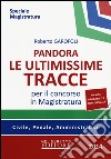 Pandora. Le ultimissime tracce per il concorso in magistratura. Civile, penale, amministrativo libro