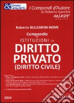 Compendio di istituzioni di diritto privato (diritto civile). Con aggiornamento online