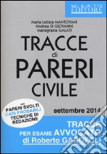 Tracce di pareri civile con pareri svolti, casi probabili, tecniche di redazione libro