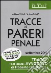 Tracce di pareri penale con pareri svolti, casi probabili, tecniche di redazione libro