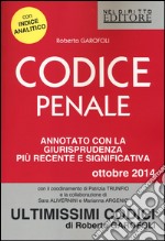 Codice penale. Annotato con la giurisprudenza più recente e significativa 2014 libro