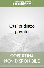 Casi di diritto privato libro