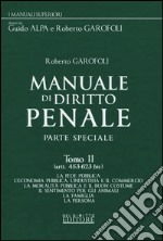 Manuale di diritto penale. Parte speciale. Vol. 2: Artt. 453-623 bis libro