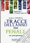 Le tracce dell'anno 2015 penale con giurisprudenza libro