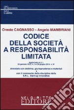 Codice della società a responsabilità limitata. Aggiornato ai d.l. 24 gennaio 2015, n. 3 e 24 giugno 2014, n. 91 libro