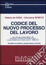 Codice del nuovo processo del lavoro. Annotato con dottrina, giurisprudenza e formule